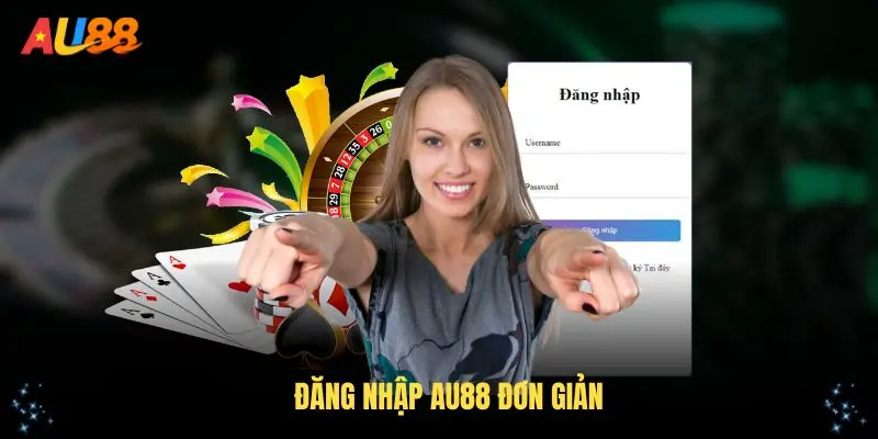 Hướng dẫn đăng nhập AU88 đơn giản cho tân thủ