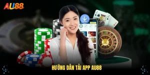 Hướng Dẫn Tải App AU88 Chi Tiết Dành Cho Người Mới 2025