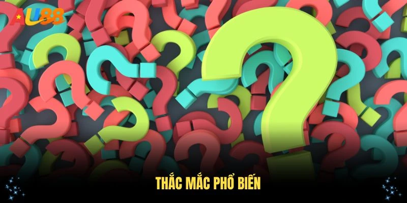 Giải đáp thắc mắc phổ biến khi chơi tại nhà cái AU88 hàng đầu